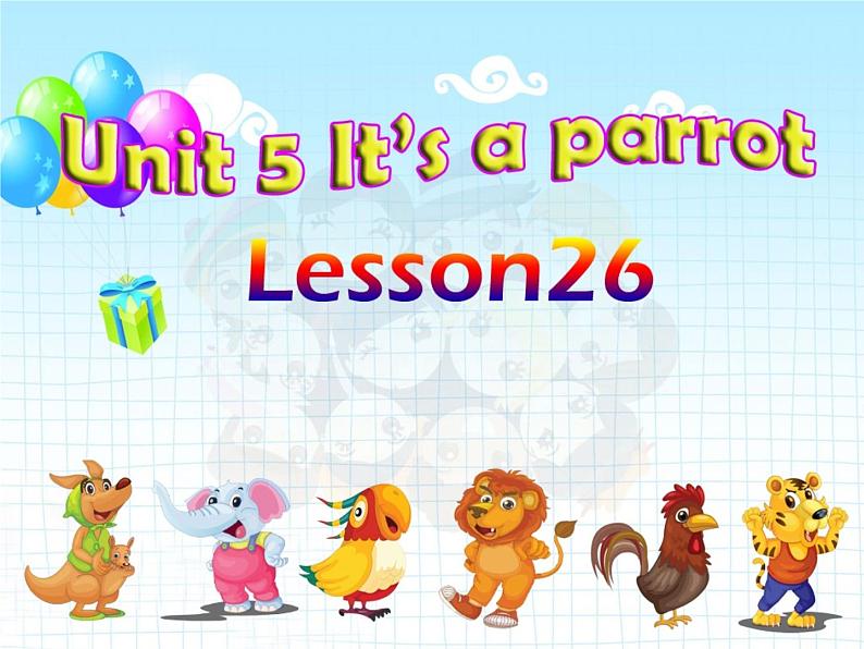 人教精通版英语三下 Unit5 It's a parrot.(Lesson26) 课件01