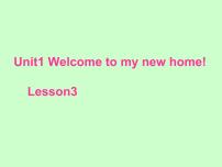 人教精通版四年级下册Unit 1 Welcome to my new home!Lesson 3教案配套ppt课件