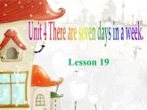 人教精通版小學(xué)英語四下 Unit4 There are seven days in a week.(Lesson19) 課件