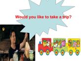 人教精通版小学英语四下 Unit6 Would you like to take a trip？(Lesson31) 课件