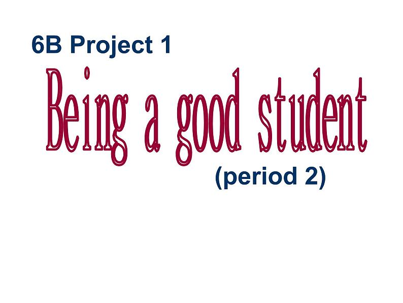 译林版小学英语六下 Project1 Being a good student(第2课时) 课件01