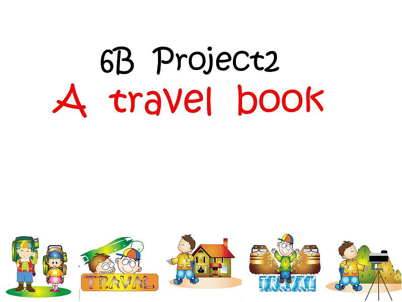 译林版小学英语六下 Project2 A travel book(第2课时) 课件01