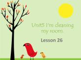人教精通版小學英語五下 Unit5 I'm cleaning my room.(Lesson26) 課件