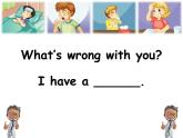 人教精通版小學(xué)英語五下 Unit4 What's wrong with you？(Lesson22) 課件