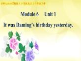六年级英语下册课件-Module 6 Unit 1 It was Daming's birthday yesterday128-外研版(三起)
