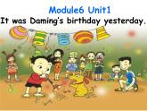 六年级英语下册课件-Module 6 Unit 1 It was Daming's birthday yesterday107-外研版(三起)