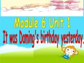六年级英语下册课件-Module 6 Unit 1 It was Daming's birthday yesterday14-外研版(三起)