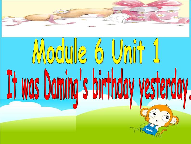 六年级英语下册课件-Module 6 Unit 1 It was Daming 's birthday yesterday14-外研版(三起)第1页