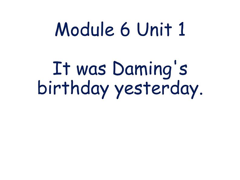 六年级英语下册课件-Module 6 Unit 1 It was Daming's birthday yesterday75-外研版(三起)01