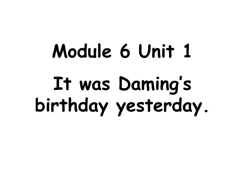 六年级英语下册课件-Module 6 Unit 1 It was Daming 's birthday yesterday137-外研版(三起)第1页