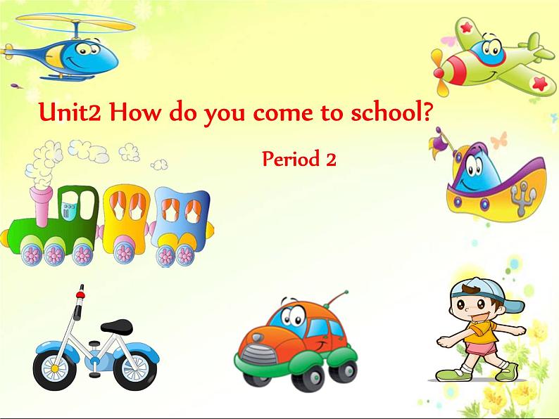 译林版小学英语五下 Unit2 How do you come to school？(第2课时) 课件01