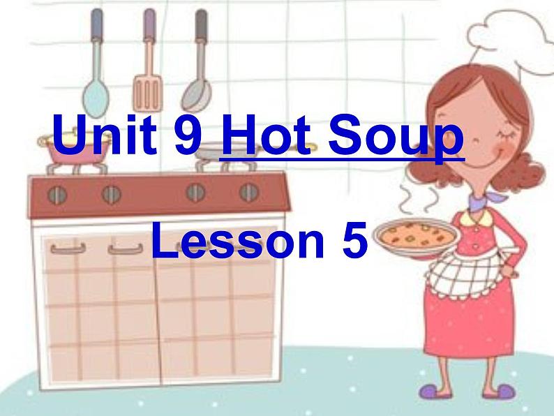 北师大版四下英语 Unit9 Hot soup Lesson5 课件01