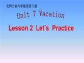 北师大版六下英语 Unit7 Vacation Lesson2 课件
