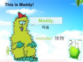 冀教版（三起）四下英语 U3L18 Maddy the Monster 课件