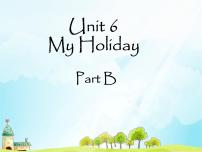 陕旅版五年级下册Unit 6 My Holiday多媒体教学课件ppt