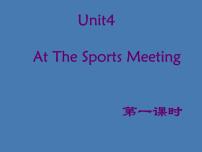 2020-2021学年Unit 4 At the Sports Meeting授课课件ppt