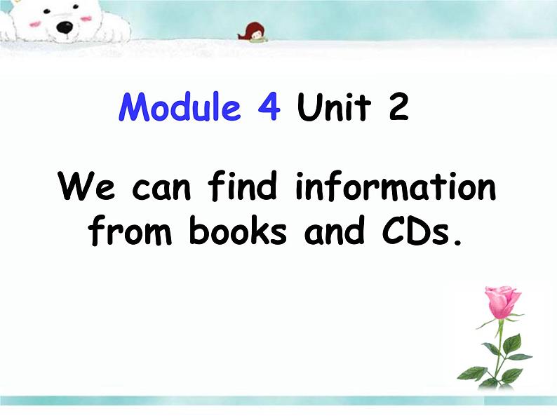 外研版（三起）小学英语五下 M4 U2 We can find information from books and CDs. 课件第1页