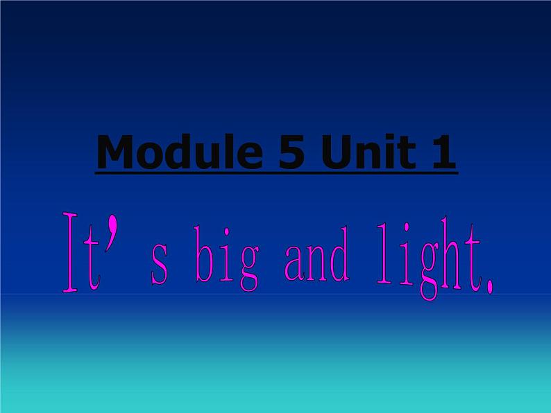 外研版（三起）小学英语五下 M5 U1 It's big and light. 课件01