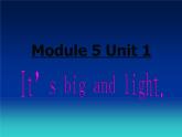 外研版（三起）小学英语五下 M5 U1 It's big and light. 课件