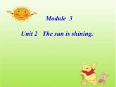 外研版（三起）小学英语六下 Module3 Unit1 The sun is shining. 课件