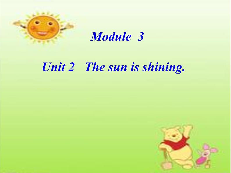 外研版（三起）小学英语六下 Module3 Unit1 The sun is shining. 课件第1页