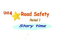 英语Unit 4 Road safety说课课件ppt