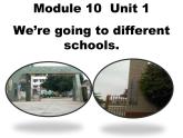 六年级英语下册课件-Module 10 Unit 1 We're going to different schools73-外研版(三起)