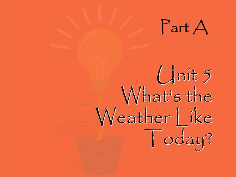 陕旅版小学英语五下 Unit5 What's the Weather like Today？ partA 课件01