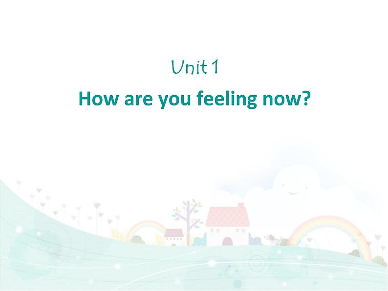 陕旅版小学英语五下 Unit1 How Are You Feeling Now？partA 课件第1页