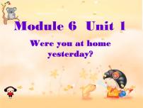 小学外研版 (三年级起点)Unit 1  Were you at home yesterday?教学演示课件ppt