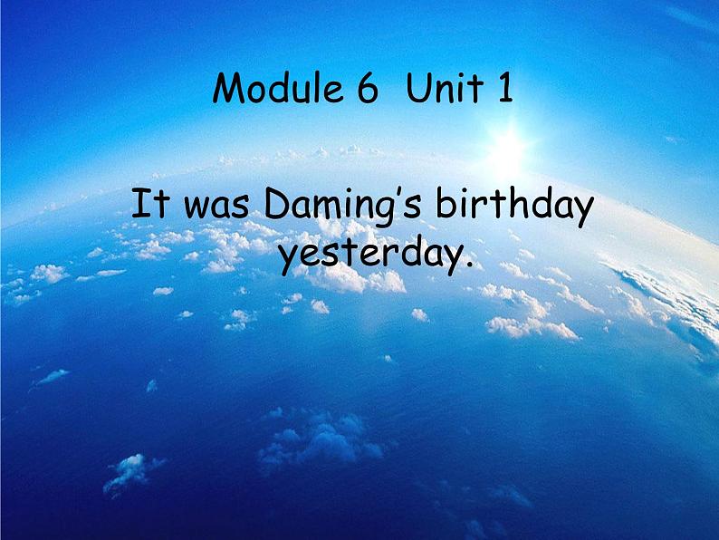 六年级英语下册课件-Module 6 Unit 1 It was Daming 's birthday yesterday-外研版(三起)第1页