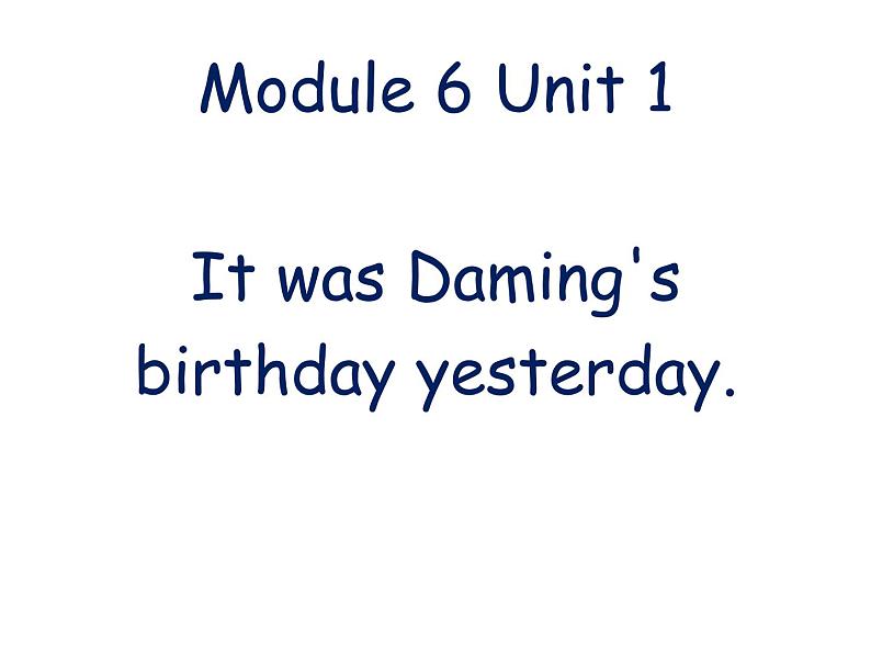 六年级英语下册课件-Module 6 Unit 1 It was Daming 's birthday yesterday-外研版(三起)第1页