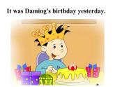 六年级英语下册课件-Module 6 Unit 1 It was Daming's birthday yesterday-外研版(三起)