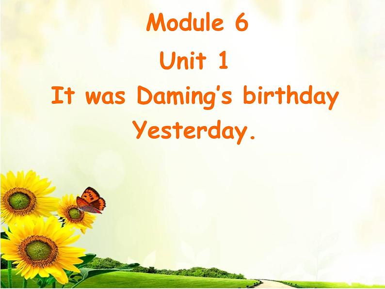 六年级英语下册课件-Module 6 Unit 1 It was Daming 's birthday yesterday-外研版(三起)第1页