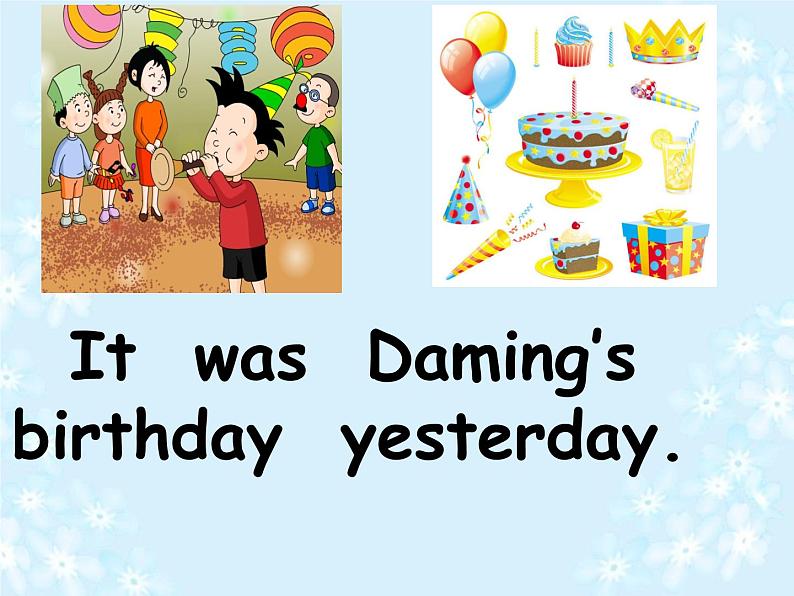 六年级英语下册课件-Module 6 Unit 1 It was Daming 's birthday yesterday-外研版(三起)第3页