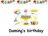 六年级英语下册课件-Module 6 Unit 1 It was Daming's birthday yesterday-外研版(三起)