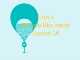 人教精通版小学英语三下 Unit4 Do you like candy？(Lesson20) 课件