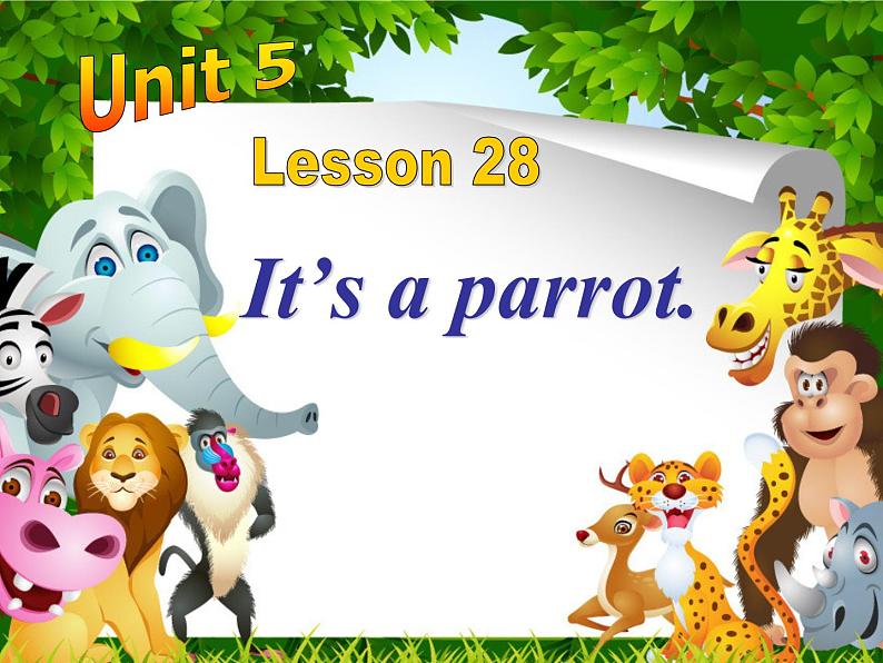 人教精通版小学英语三下 Unit5 It's a parrot.(Lesson28) 课件01