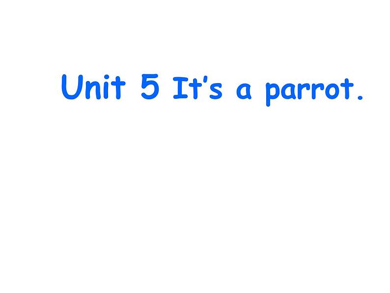 人教精通版小学英语三下 Unit5 It's a parrot.(Lesson25) 课件01