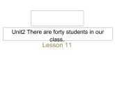 人教精通版小學英語四下 Unit2 There are forty students in our class.(Lesson11) 課件