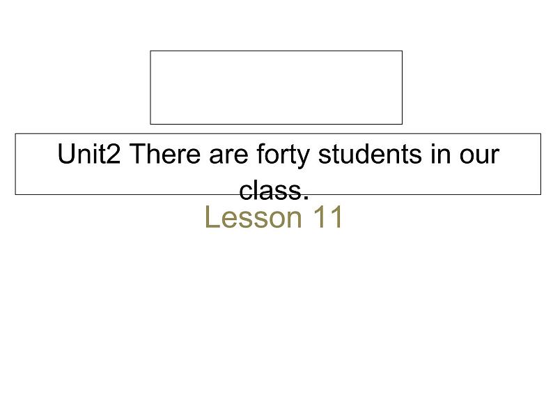 人教精通版小学英语四下 Unit2 There are forty students in our class.(Lesson11) 课件第1页