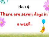 人教精通版小學英語四下 Unit4 There are seven days in a week.(Lesson21) 課件
