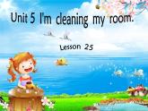 人教精通版小學(xué)英語五下 Unit5 I'm cleaning my room.(Lesson25) 課件