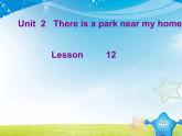 人教精通版小学英语六下 Unit2 There is a park near my home.(Lesson12) 课件