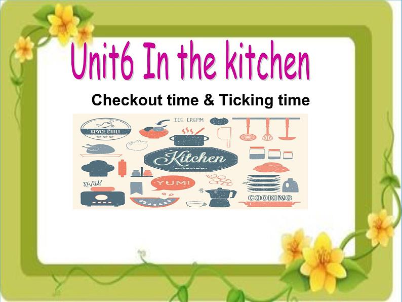 译林版小学英语五下 Unit6 In the kitchen(第4课时) 课件01