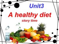 2020-2021学年Unit 3 A healthy diet课文内容课件ppt