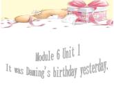 六年级英语下册课件-Module 6 Unit 1 It was Daming's birthday yesterday218-外研版(三起)