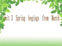 2021学年Unit 3 Spring Begins from March教课内容课件ppt