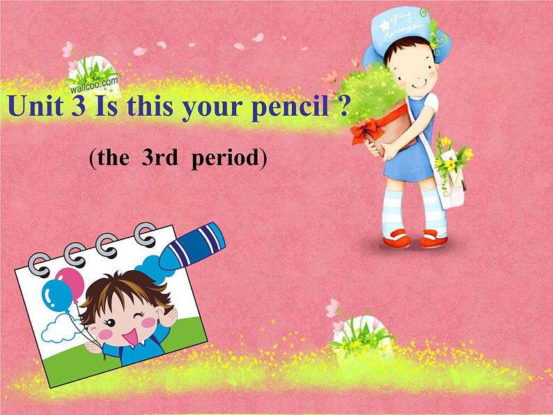 译林版小学英语三下 Unit3 Is this your pencil？(第3课时) 课件01