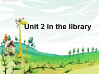 新版-牛津译林版三年级下册Unit  2  In the library教学演示课件ppt